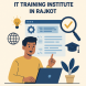 How to Choose the Best IT Training Institute in Rajkot